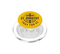 Santa Dorothy ruega por Nosotros Patrocinio católico PopSockets PopGrip para MagSafe