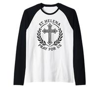 Santa Elena ruega por Nosotros Cruz Religiosa católica Camiseta Manga Raglan