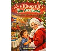 SANTA ERES TU: La noche en que un niño descubrió el secreto de Santa