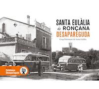 SANTA EULALIA DE RONÇANA DESAPAREGUDA (CATALUNYA DESAPAREGUDA)