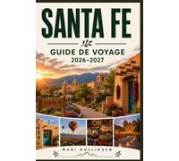 Santa Fe Guide de voyage 2026-2027: Découvrez l'architecture en adobe, la culture du Sud-Ouest, la place historique, la cuisine locale et des conseils pratiques pour votre escapade au Nouveau-Mexique.