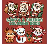 Santa & Friends Coloring Book: Bold & Easy Christmas Coloring for All Ages, Thick Outlines, Cute Holiday Scenes, Screen-Free Calm