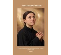 Santa Gema Galgani: Un devocional de nueve días para la fortaleza espiritual, la pureza y la gracia divina.