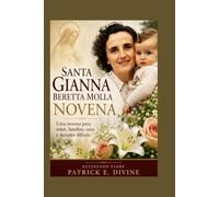 Santa Gianna Beretta Molla Novena: Uma novena para mães, famílias, cura e decisões difíceis.