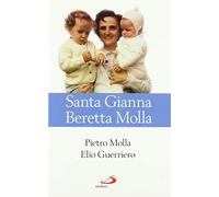 Santa Gianna Beretta Molla (Santi e sante di Dio)