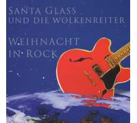 Santa Glass & die Wolkenreiter - Weihnacht in Rock