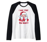 Santa I Saw That Shirt, Divertido y Travieso Humor navideño Camiseta Manga Raglan