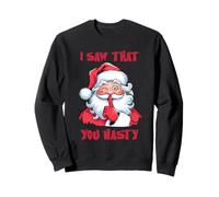 Santa I Saw That Shirt, Divertido y Travieso Humor navideño Sudadera