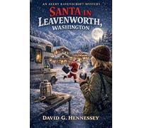 Santa in Leavenworth Washington: 3 (Avery Ravenscroft)