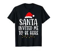 Santa Invited Me To Be Here Funny Christmas Party Holiday Camiseta