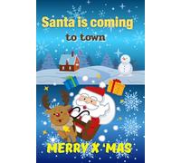 Santa is coming Notebook: Merry X'Mas 6"x9" Notebook 120 Lined pages ,for kids and every one