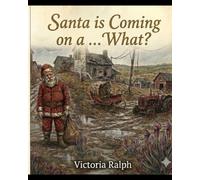 Santa is coming on a ...What?: Join Santa on his adventure in Mewfoundland during a green Christmas. (Santa's Silly Adventure)