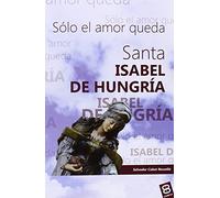 Santa Isabel de Hungria (Vidas y Semblanzas)