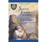 Santa Juana de Arco: La cristera francesa
