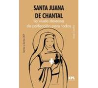 Santa Juana De Chantal. La Viuda Deseosa De Perfección Para Todos