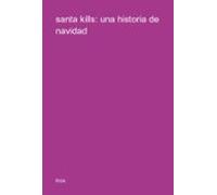 Santa Kills: Una Historia De Navidad (ebook)