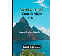 Santa Lucía Guía de viaje 2025: Una guía de la joya del Caribe