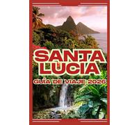 Santa Lucía Guía de viaje 2026