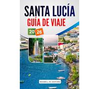 Santa Lucía Guía De Viaje 2026: Explora playas impresionantes, joyas ocultas y atracciones principales para unas vacaciones inolvidables en el Caribe.