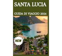 SANTA LUCIA GUIDA DI VIAGGIO 2026