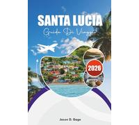 SANTA LUCIA GUIDA DI VIAGGIO 2026: Principali attrazioni, spiagge, resort e consigli di viaggio per insider