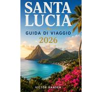 SANTA LUCIA GUIDA DI VIAGGIO 2026: Scopri spiagge da sogno, itinerari pratici, consigli culturali e suggerimenti per organizzare una vacanza rilassante e senza imprevisti