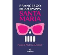 Santa Maria. Anche la Morte va in burnout