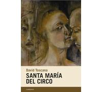 Santa María del Circo: 92 (Candaya Narrativa)