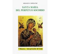 Santa María del Perpetuo Socorro I. Historia (2. ed.)