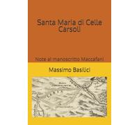 Santa Maria di Celle - Carsoli: Note al manoscritto Maccafani