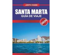 SANTA MARTA Guía de Viaje 2026: Puerta de entrada al Parque Nacional Tayrona y Aventuras en la Costa Caribe