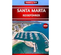 SANTA MARTA REISEFÜHRER 2025: Entdecken Sie die besten Strände, Top-Attraktionen, Wanderwege, versteckten Schätze, Reiseroutenideen und die lokale Kultur in Kolumbien für Erstbesucher