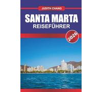 SANTA MARTA Reiseführer 2026: Tor zum Tayrona Nationalpark und Caribbean Coastal Adventures