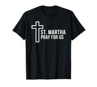 Santa Marta ruega por Nosotros Santa Cruz Patrona Católica Camiseta
