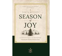 Santa Mitch's Season of Joy: 25 Days of Stories and Reflections that Bring the Wonder of Christmas Home.