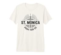 Santa Mónica ruega por Nosotros Patrona Santa Cruz Católica Camiseta Premium