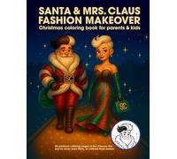 Santa & Mrs. Claus Fashion Makeover: Christmas coloring book for parents & kids