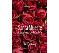 Santa Muerte: La carezza dell’ombra