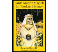 Santa Muerte Magick for Work and Money