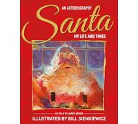 Santa My Life & Times. An Illustrated Autobiography