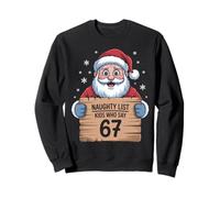 Santa Naughty List - Kids Who Say 6 7 Christmas Six Seven Sudadera