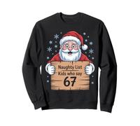Santa Naughty List - Kids Who Say 6 7 Christmas Six Seven Sudadera
