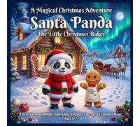Santa Panda: The Little Christmas Baker: A Heartwarming Christmas Picture Book About Kindness, Friendship & Holiday Magic for Kids Ages 3-7 | Bedtime ... | Perfect Christmas Gift (Santa Panda Series)
