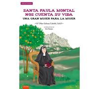 Santa Paula Montal nos cuenta su vida : Una gran mujer para la mujer | Mª Pilar Gabasa Cabello