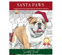 Santa Paws: A Coloring Book for Dog Lovers Celebrating the Magic of the Holidays.