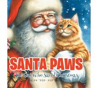 Santa Paws: The Cat Who Saved Christmas