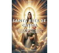 SANTA RITA DE CÁSSIA: A SANTA DAS CAUSAS IMPOSSÍVEIS (SANTIDADES)