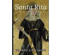 Santa Rita: Il Miracolo del Perdono e delle Cause Impossibili