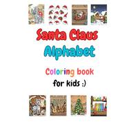 Santa’s Alphabet: A Fun Christmas Coloring Book for Kids Ages 3-6