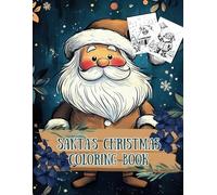 Santa’s Christmas Coloring Book: Bring Santa’s Holiday Magic to Life (Ages 5-10) (Celestial Dreams: A Premium Christmas Coloring Book Experience)